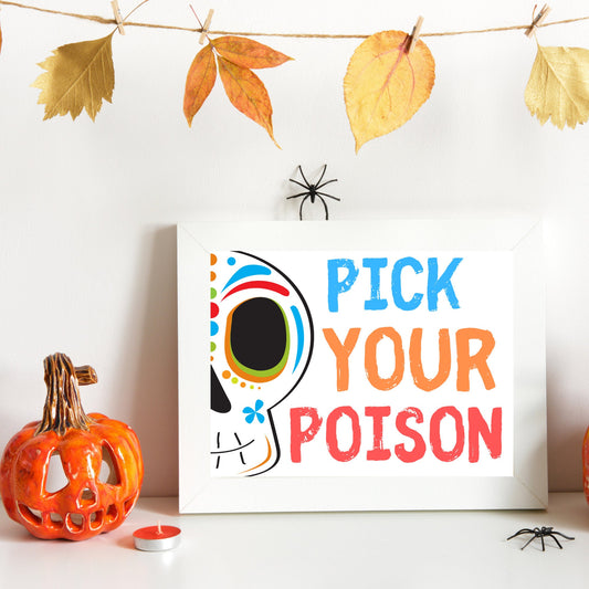 Halloween Spooky Season | Dia De Los Muertos Party Sign | Welcome Sign | Open Bar Sign |  Pick Your Poison